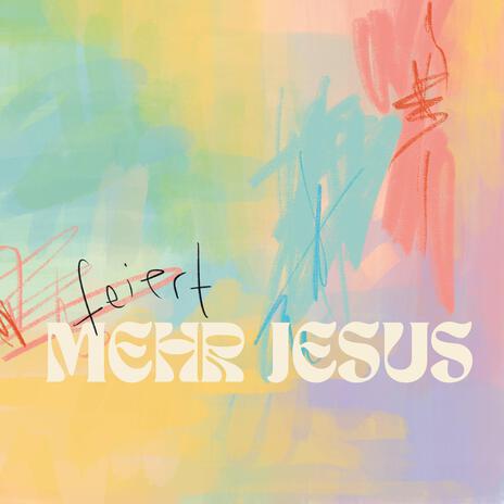 Mehr Jesus | Boomplay Music