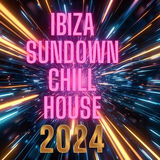 Ibiza Sundown Chill House: Ultimate Relaxed Grooves, Deep Party Vibes 2024