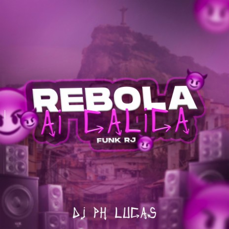 Rebola, Ai Calica x Funk Rj | Boomplay Music