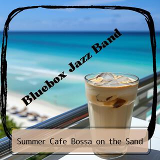 Summer Cafe Bossa on the Sand