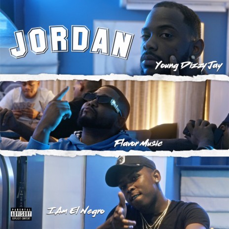 Jordan ft. Flavor & Young Dizzy Jay | Boomplay Music