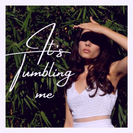 It's Tumbling Me | Boomplay Music