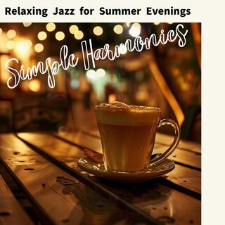 Relaxing Jazz for Summer Evenings