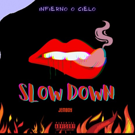 SLOW DOWN | Boomplay Music