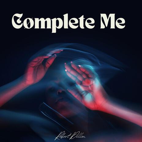 Cømplete Me | Boomplay Music