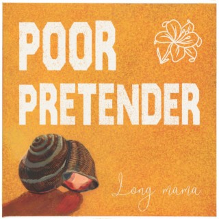 Poor Pretender lyrics | Boomplay Music