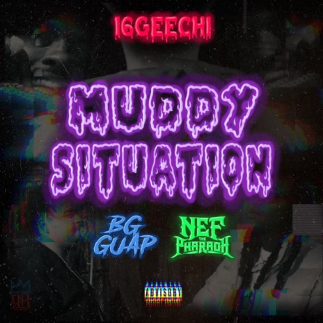 Muddy Situation ft. 16GEECHI & Bg Guap | Boomplay Music