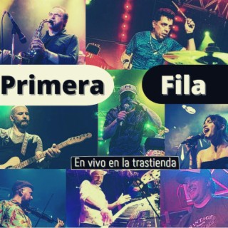 Primera Fila en vivo en La Trastienda (En vivo)