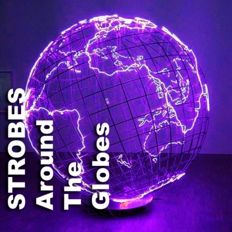 Strobes Around The Globes (Original Motion Picture Soundtrack) | Boomplay Music