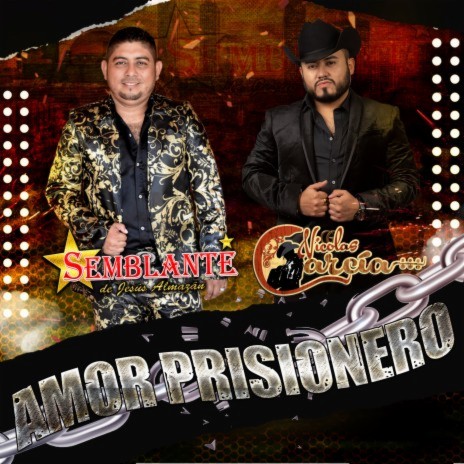 Amor Prisionero ft. Nicolas Garcia | Boomplay Music