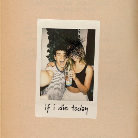 If I Die Today | Boomplay Music