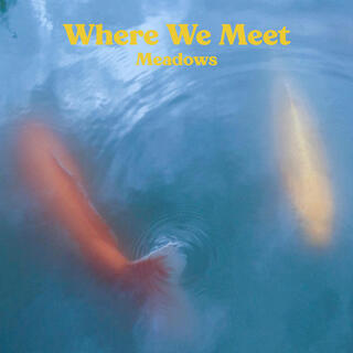 Where We Meet lyrics | Boomplay Music