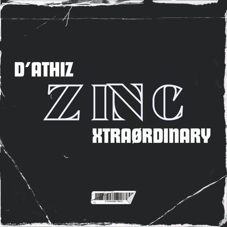 Zinc ft. XTRAØRDINARY | Boomplay Music