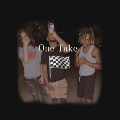 One Take ft. BuryMadeManny