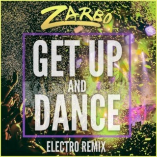 Get Up and Dance (Electro Remix)