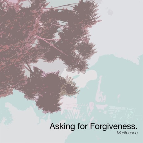 Asking For Forgiveness