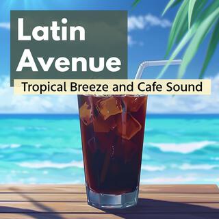 Tropical Breeze and Cafe Sound