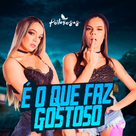 É o Que faz Gostoso | Boomplay Music