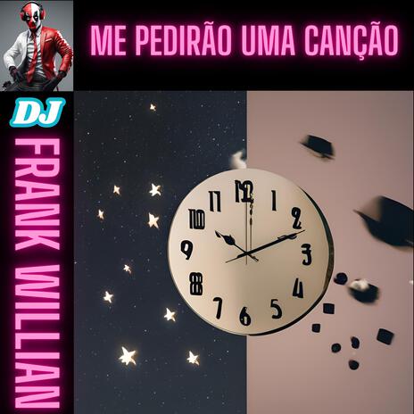 ME PEDIRÃO UMA CANÇÃO | Boomplay Music