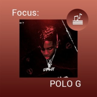 Focus: POLO G