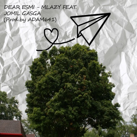 DEAR ESMI ft. JOMIL GASGA & MLAZY | Boomplay Music