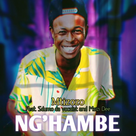 Ng'hambe (feat. Sdumo da vocalist & Msizi Dee)