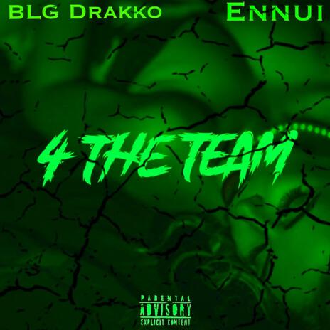 4 The Team ft. Ennui | Boomplay Music