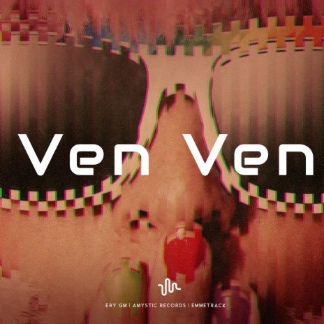 Ven Ven | Boomplay Music