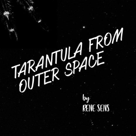 Tarantula From Outer Space | Boomplay Music