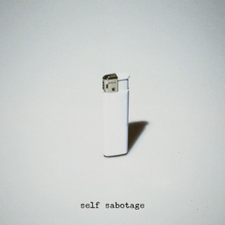 self sabotage lyrics | Boomplay Music