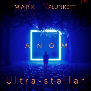 A.N.O.M.: Ultra-Stellar