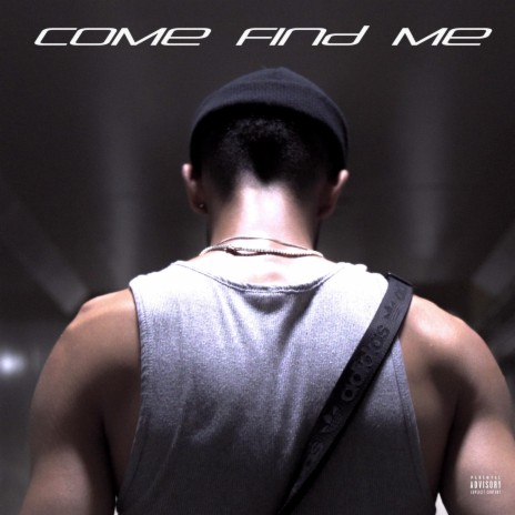 Come Find Me | Boomplay Music