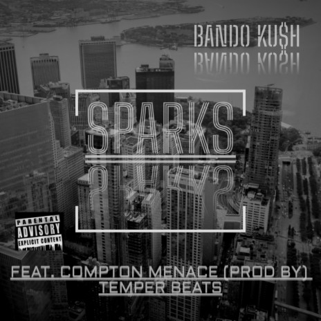 Sparks ft. Compton Menace | Boomplay Music