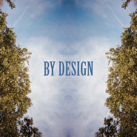 By Design | Boomplay Music