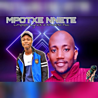 Mpotxe Nnete ft. Khutso Pac lyrics | Boomplay Music