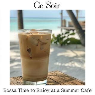 Bossa Time to Enjoy at a Summer Cafe