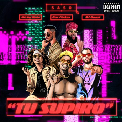 Tu Supiro (feat. Michy Mata, Dos Flakos & Dj Guari) | Boomplay Music