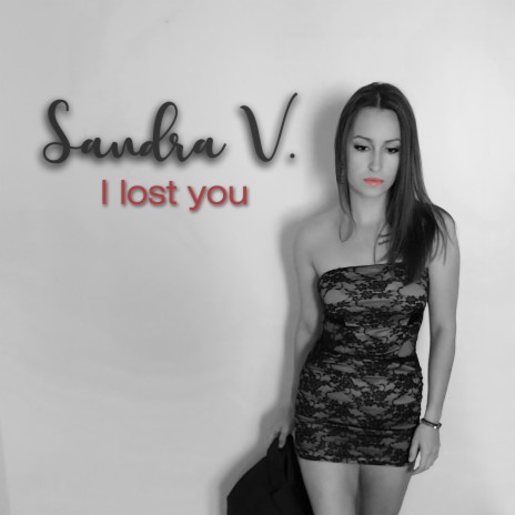 I lost you ft. Sandra V.