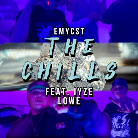 The Chills (feat. Iyze Lowe) | Boomplay Music