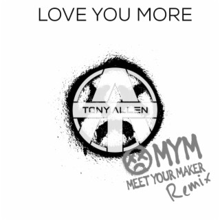 Love You More (MYM Remix)