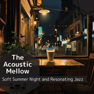 Soft Summer Night and Resonating Jazz