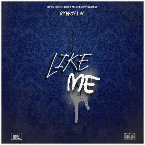 Like Me | Boomplay Music