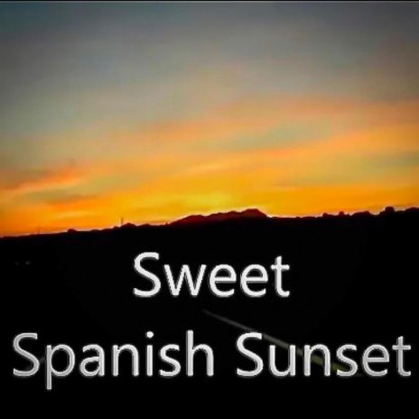 Sweet Spanish Sunset (Audio Version)