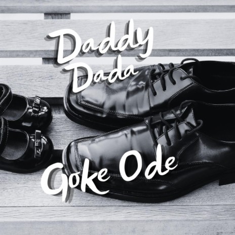 Daddy Dada | Boomplay Music