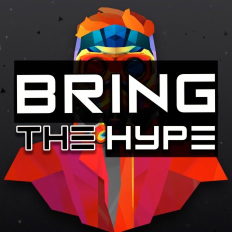 Bring the Hype | Boomplay Music