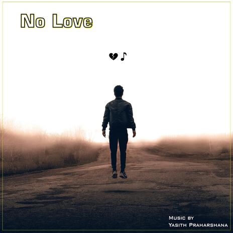 No Love | Boomplay Music