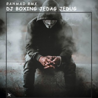 DJ Boxing Jedag Jedug