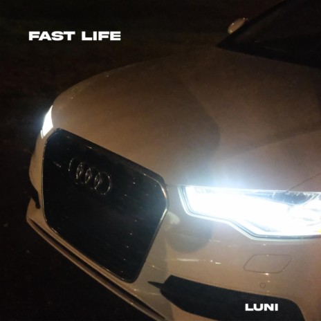 Fast Life | Boomplay Music