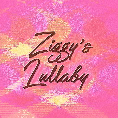 Ziggy's Lullaby