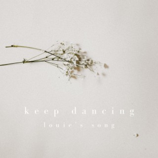keep dancing (louie's song)